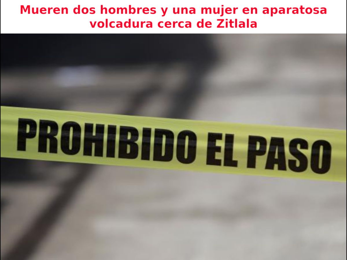 Mueren dos hombres y una mujer en aparatosa volcadura cerca de Zitlala

Informacion con fotografias: bit.ly/3EZX5lc