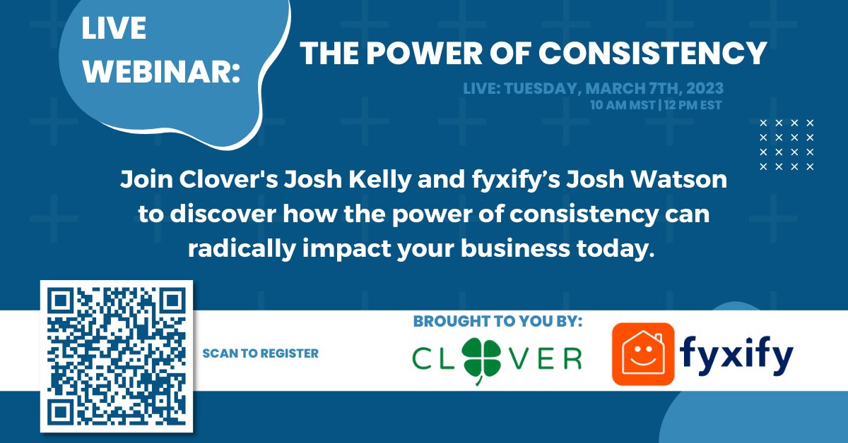 fyxifypro's tweet photo. Live Webinar 03/07/23: Join Clover's Josh Kelly and fyxify’s Josh Watson to discover how the power of consistency can radically impact your business today. 

Register now: https://t.co/fS2IiJnMTl #growwithclover #fyxify #powerofconsistency https://t.co/GnE19PyOTd