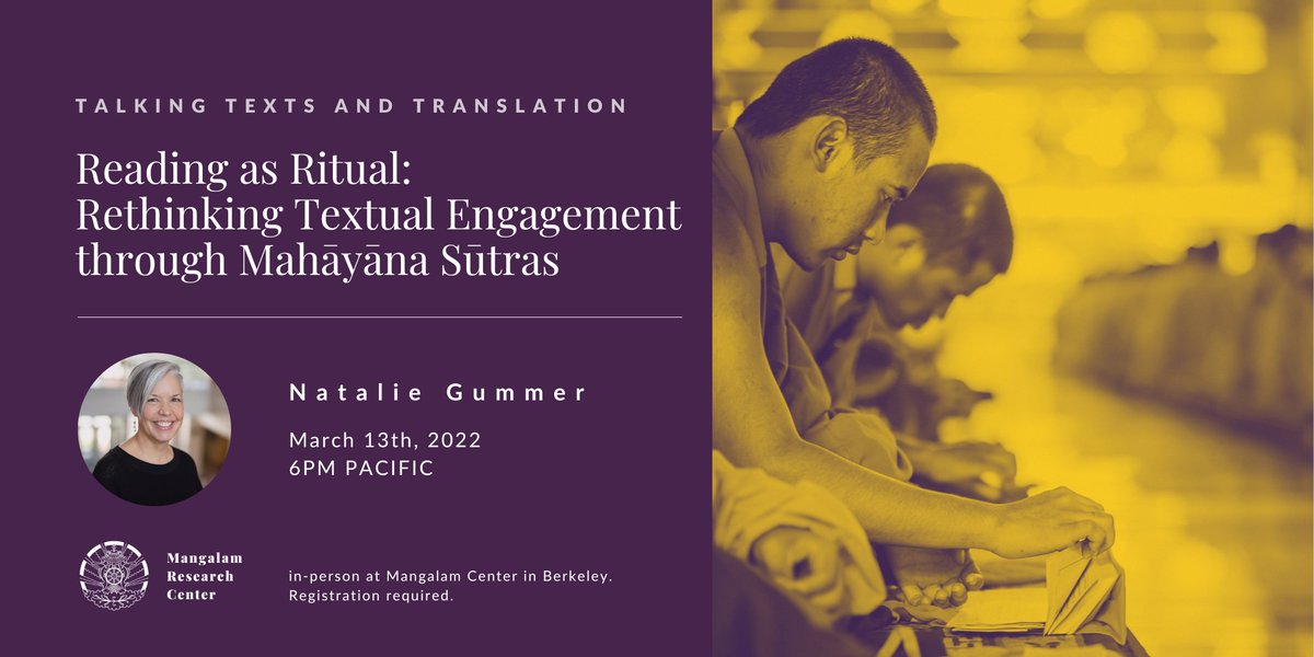 Berkeley friends: Natalie Gummer will be giving a talk on reading Mahāyāna Sūtras on Monday, March 13th, 6-7:30pm at Mangalam Research Center in Berkeley. Details and registration through Eventbrite (free, donations welcome). Please share: eventbrite.com/e/reading-as-r…
