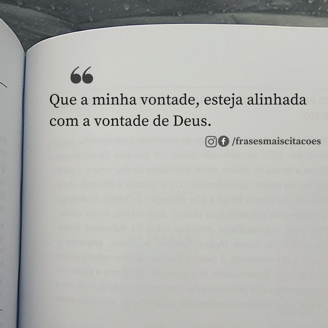 frasesmcitacao's tweet photo. Que a minha vontade, esteja alinhada com a vontade de Deus. https://t.co/hXtqRVGAPU