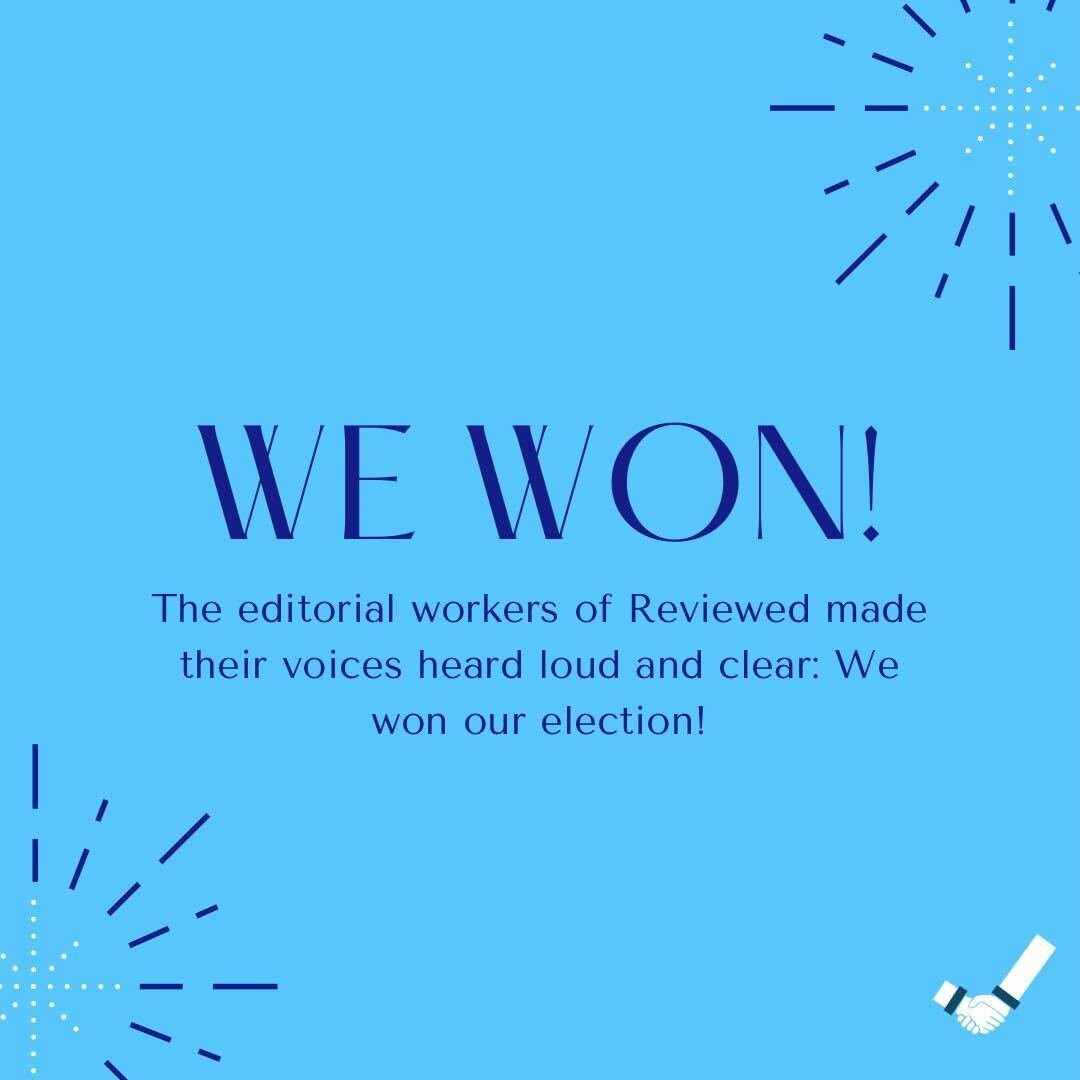 ReviewedUnion's tweet photo. The editorial workers of @reviewed have made their voices heard loud and clear: We won our election (even though we weren't allowed to stream it) with an overwhelming majority! #1u @newsguild @bostonnewsguild https://t.co/qefyw3F7nr