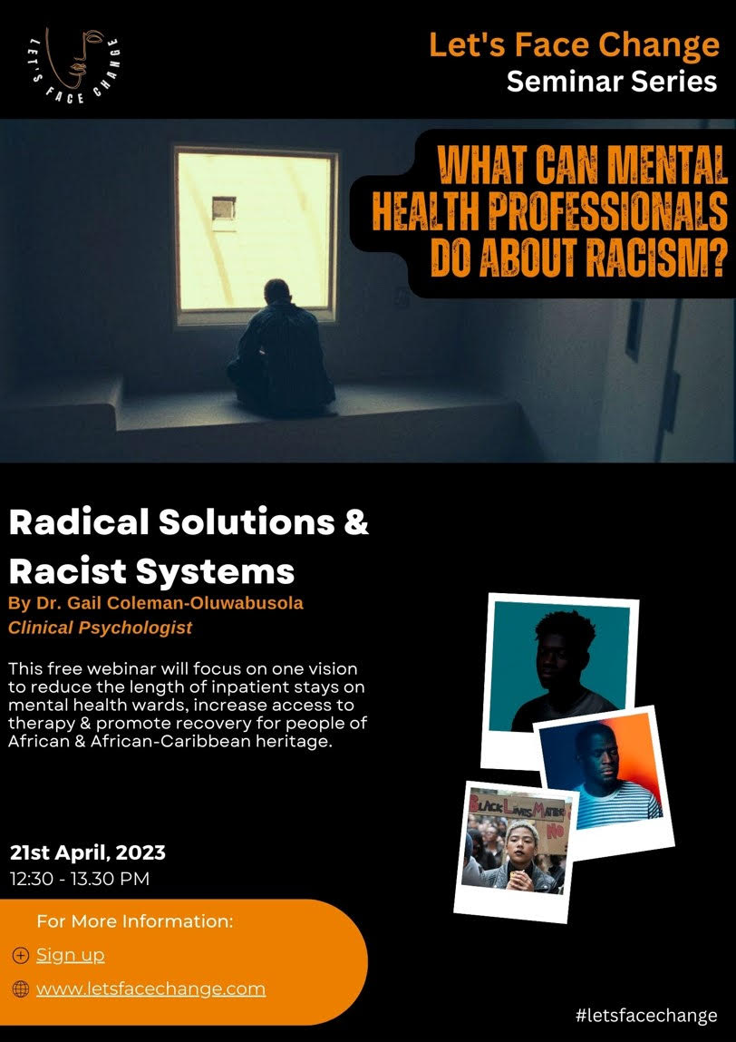 Pls RT... Announcing our 1st free <a href="/letsfacechange/">letsfacechange</a>  lunchtime on-line seminar with our guest speaker clinical psychologist Dr Gail Coleman Oluwabusola eventbrite.co.uk/e/lets-face-ch…