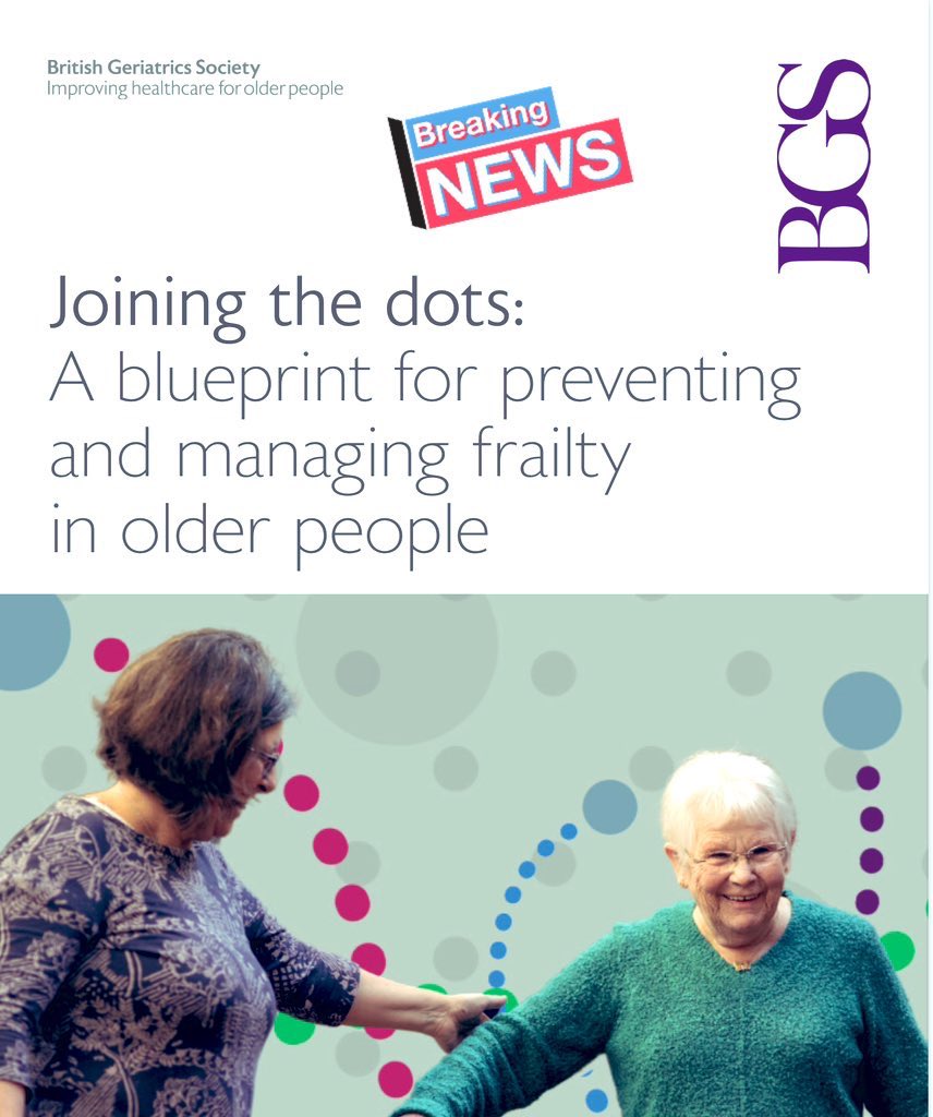 Joining the dots: A blueprint for preventing and managing frailty in older people. @GeriSoc #frailty #olderpeople #falls #fallsprevention @uclh #BGSBlueprint Available: bgs.org.uk/sites/default/… 👇👇👇