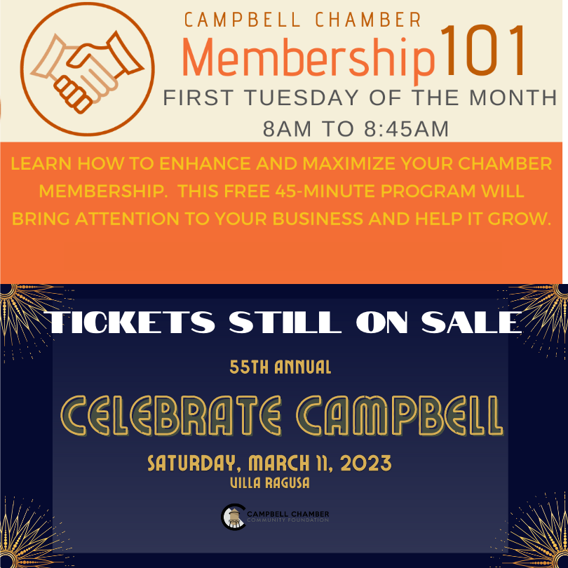 Chamber Enews for the Week of March 6th through March 10, 2023

Membership 101 TOMORROW at 8am
Celebrate Campbell THIS SATURDAY-Get your tickets today!

More info at conta.cc/3kFh1mF
conta.cc/3SUS7fb