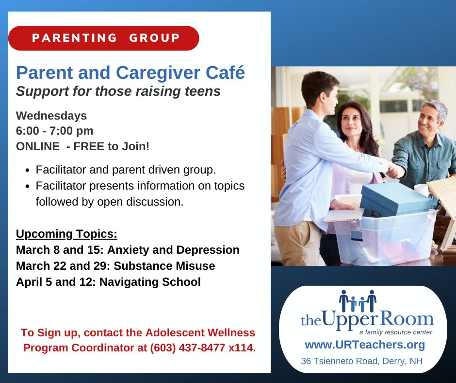 For those raising teens, this group is for you! Join us for new topics starting Wednesday, March 8 at 6 pm. To get the online link, call Kelsey at 603-437-8477 x114.  Brought to you by The Upper Room, a Family Resource Center in Derry, NH.