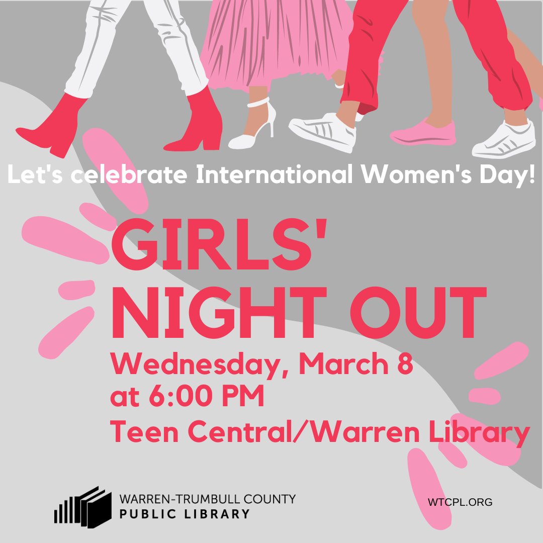 WTCPL's tweet image. #WarrenLibrary Wed., 03/08/2023, at 6 PM - &quot;Who run the world? GIRLS!&quot; Join us in Teen Central for an evening of empowerment and fun at this celebration of International Women’s Day. For all teen girls in grades 7-12. Free!