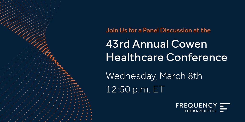 Frequency Chief Scientific Officer Dr. Christopher Loose, Ph.D., will participate on a panel discussion at the 43rd Annual Cowen Healthcare Conference on March 8th at 12:50 p.m. ET. A live webcast and a replay of the presentation can be accessed at investors.frequencytx.com.