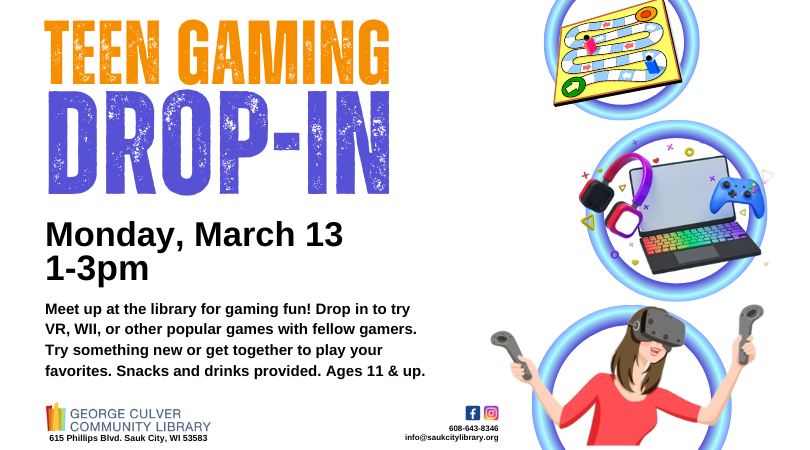 SaukCityLib's tweet photo. This Spring Break, teens are invited to stop by the library on Mon, Mar. 13 from 1-3pm for gaming fun! Drop in to try VR, WII or other popular games with fellow gamers. Try something new or get together to play your favorites. Snacks and drinks will be provided. For ages 11 &amp; up. https://t.co/uuanHX1Y0U