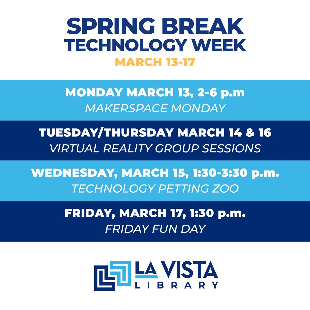 CityofLaVista's tweet photo. Looking for something to do during spring break next week? The La Vista Public Library has you covered. 

3/13: Makerspace Monday, 2-6 p.m.

3/14 &amp; 3/16: Virtual Reality Sessions. Call for a time. 

3/15: Technology Petting Zoo, 1:30-3 p.m. 

3/17: Friday Fun Day, 1:30 p.m. https://t.co/B1VRvOiybC