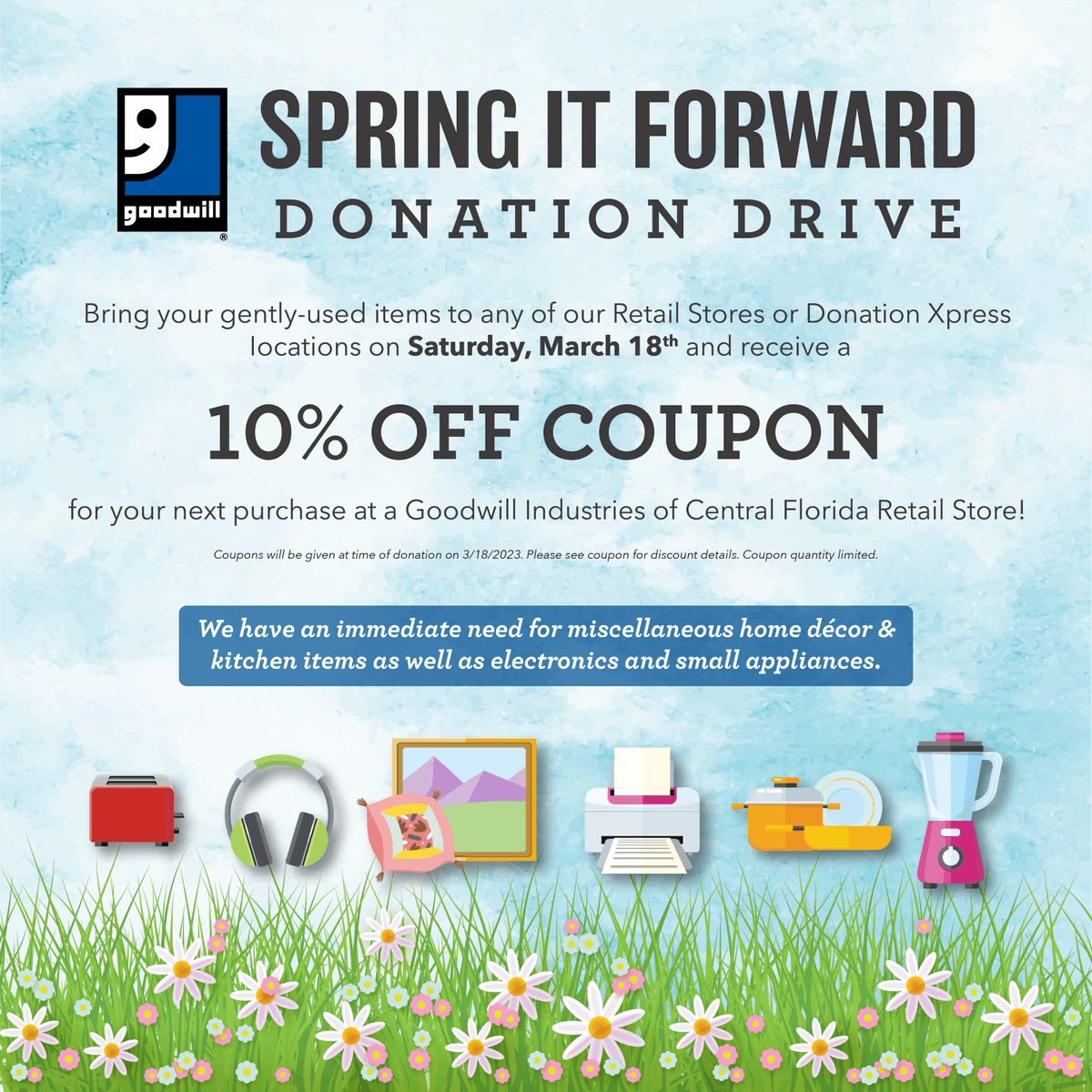 goodwillcfl's tweet image. Save the date for Saturday, March 18! We're hosting a Spring It Forward donation drive at all #GoodwillCFL stores and Donation Xpress Centers. To help you replace and redecorate, all donors will receive a 10% coupon for a future Goodwill purchase! Details 👇 #SpringItForward