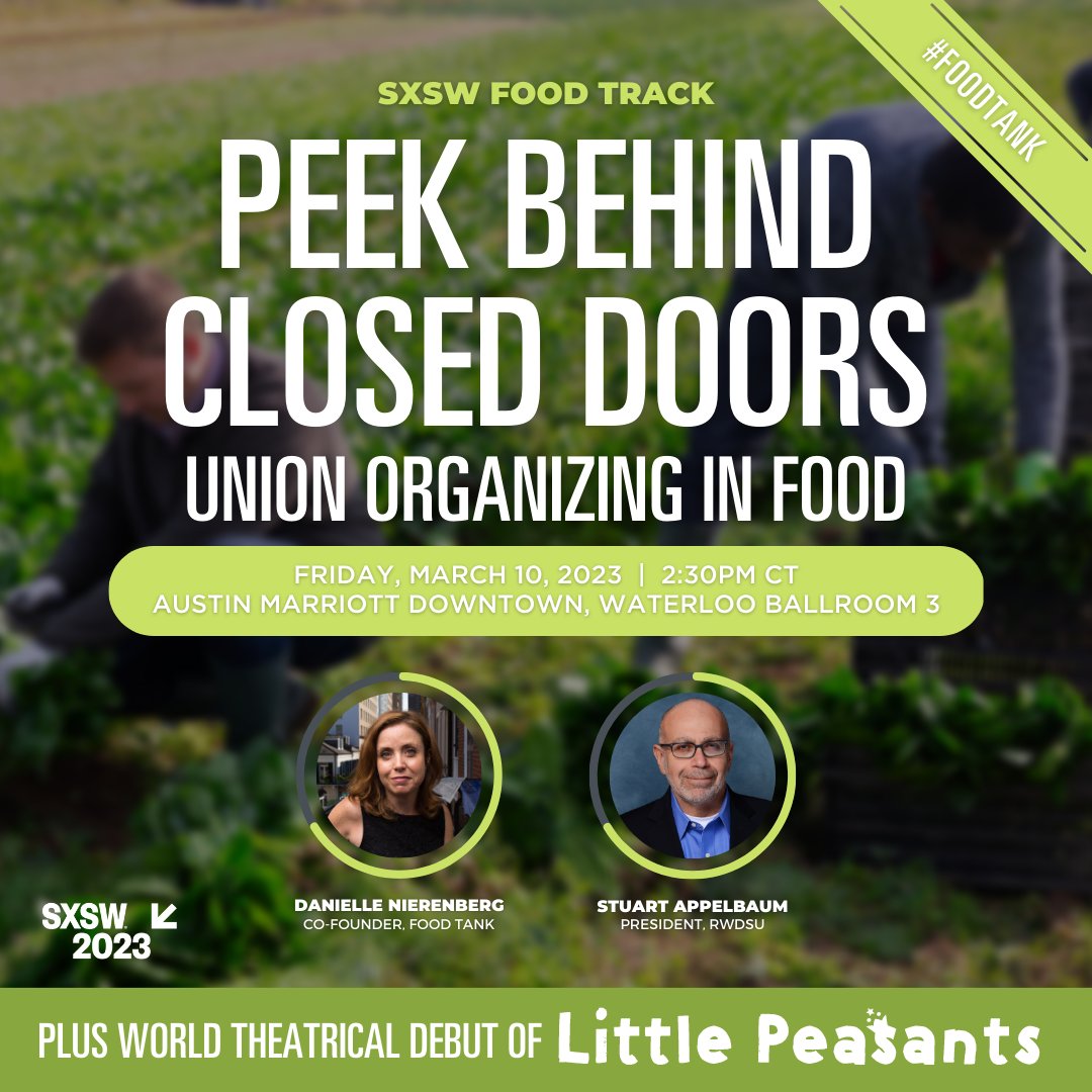 Peek Behind Closed Doors: Union Organizing in Food. Don't miss Food Tank's fantastic official panel selection at #SXSW: schedule.sxsw.com/2023/events/PP…. #1u.