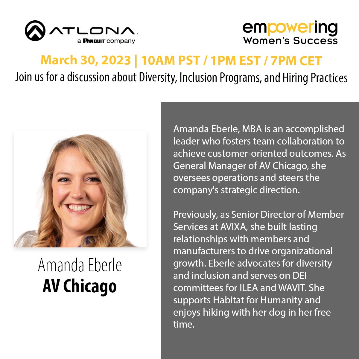 On March 30, 2023, join us for Atlona's upcoming "Empowering Women's Success" webinar. This month's topic is diversity, inclusion, and hiring practices,  aimed at promoting awareness and maximizing the potential of all AV professionals. 

Register here: bit.ly/3F3wvHX