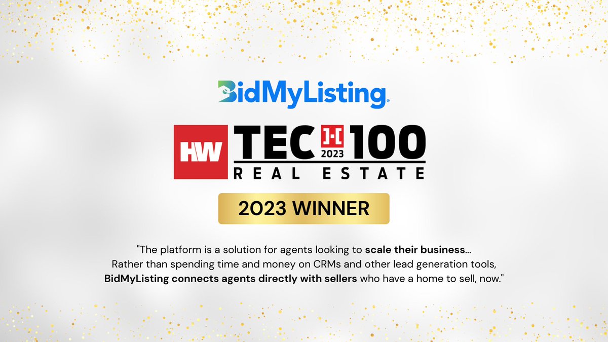 bidmylisting's tweet photo. BidMyListing is a 2023 @HousingWire Tech100 Real Estate award winner! Thank you to our #homesellers, #realestateagents, and partners for supporting our mission to build a more transparent #realestate process. We couldn't have done it without you!

https://t.co/i7o9O7KYMe https://t.co/LxQtvFSWP5