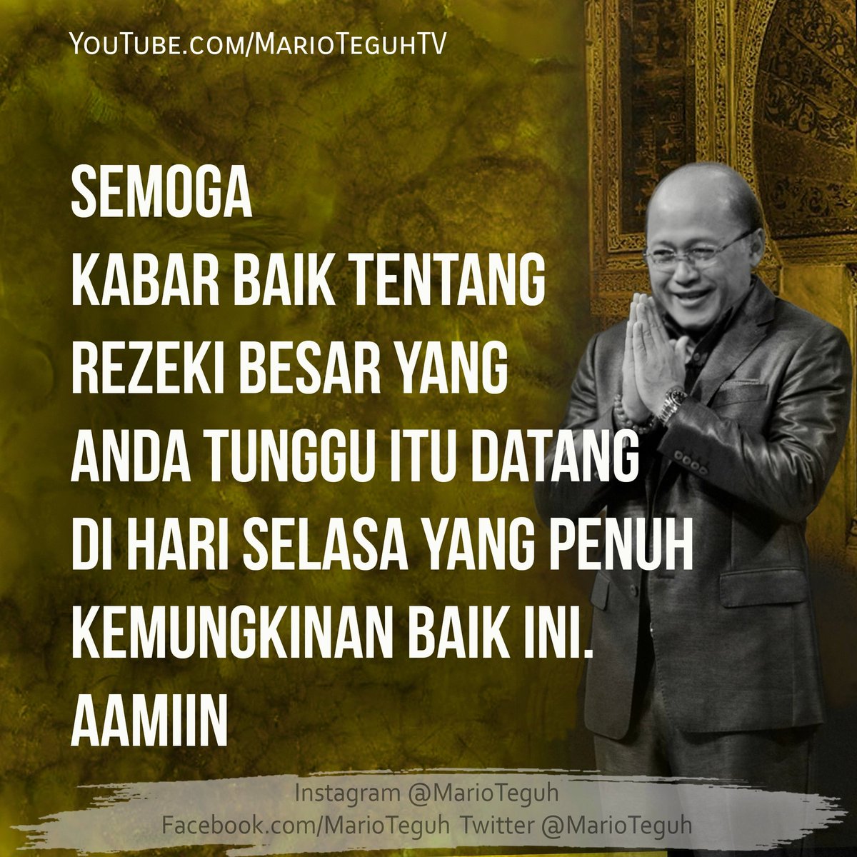 marioteguh's tweet photo. Aamiin ... πππ
#doa #hariselasa #doapagi #motivator #motivatorindonesia #motivasi #inspirasi #MTGW #inspirasihidup #MarioTeguh #stayhealty #rezeki #MarioTeguhTV #keluarga #Aamiin https://t.co/K0zsQfAHM1