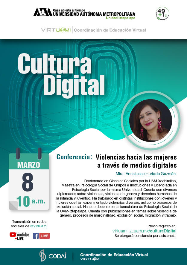 Violencias hacia las mujeres a través de medios digitales
Mtra. Annaliesse Hurtado Guzmán
🗓 miércoles 8 de marzo de 2023
⏰10:00 h