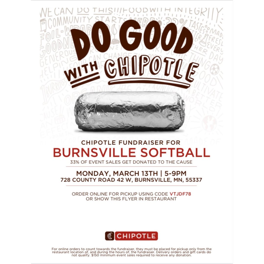 Support the BHS Softball Team AND skip cooking dinner on MONDAY, March 13, 2023! 5-9:00 pm  at Chipotle on County Road 42- show this this flyer and if ordering online enter code: VTJDF78. 

We appreciate the support!
#chipotle #bhssoftball #goblaze #burnsville #B1 #bhsactivities