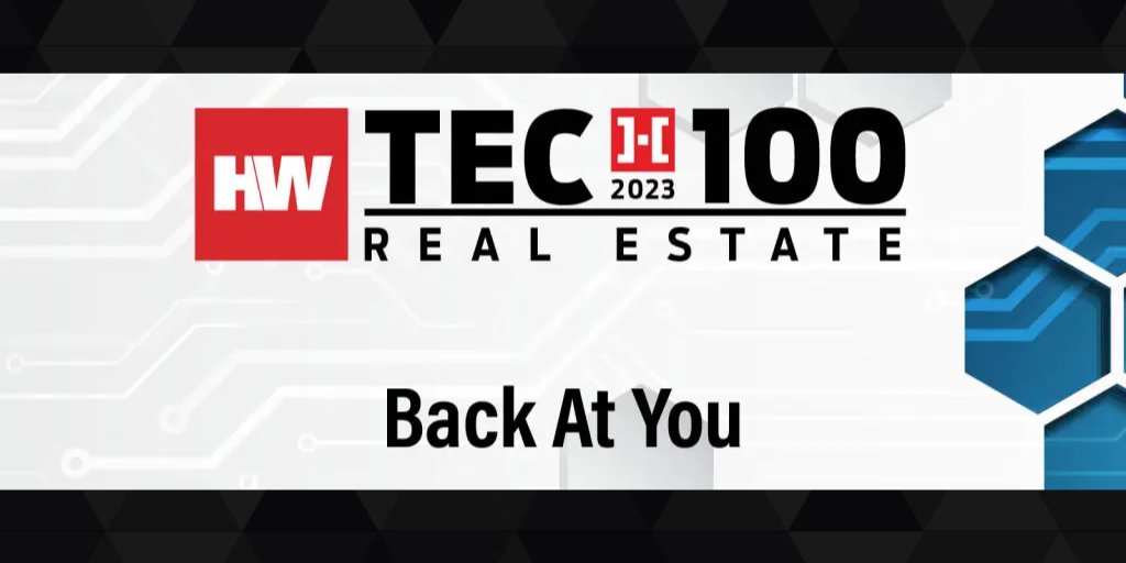 BackAtYouInc's tweet image. We’re thrilled to announce that we’ve been named a @housingwire Tech100 Real Estate winner for 2023! 🏆✨ We are honored the HW Tech100 program has recognized Back At You for our innovative technology serving the real estate industry. 🌟

#Tech100 #HousingWire #RealEstate