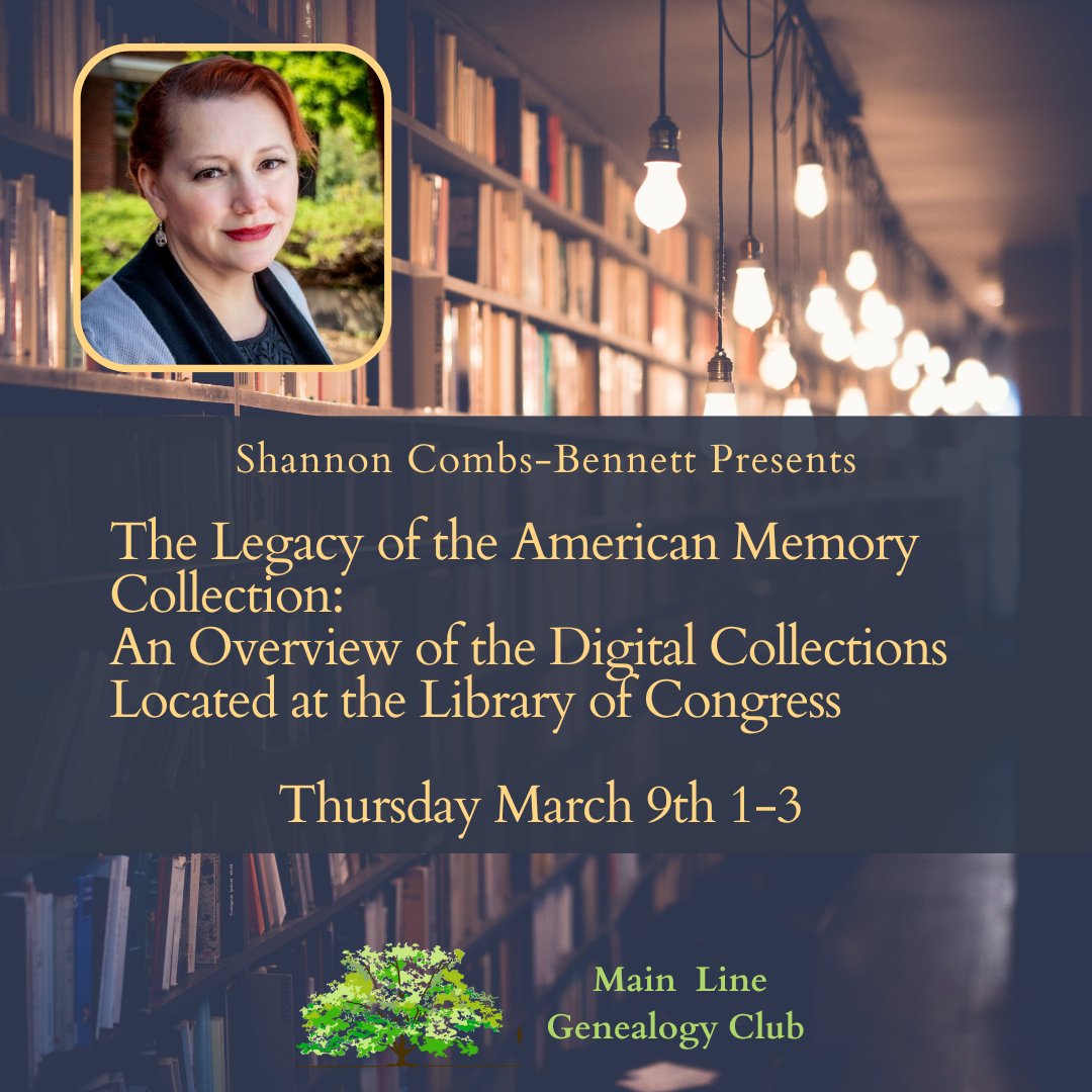 Don't miss this week's lecture with Shannon Combs-Bennett on the American Memory Collection at the Library of Congress! 3/9 at 1PM EST 
This is a HYBRID meeting, mainlinegenealogy.org/contact-us/

#familyhistory
#genealogy
#ancestry
#dna 
#familytree
#familysearch
#pennsylvaniagenealogy