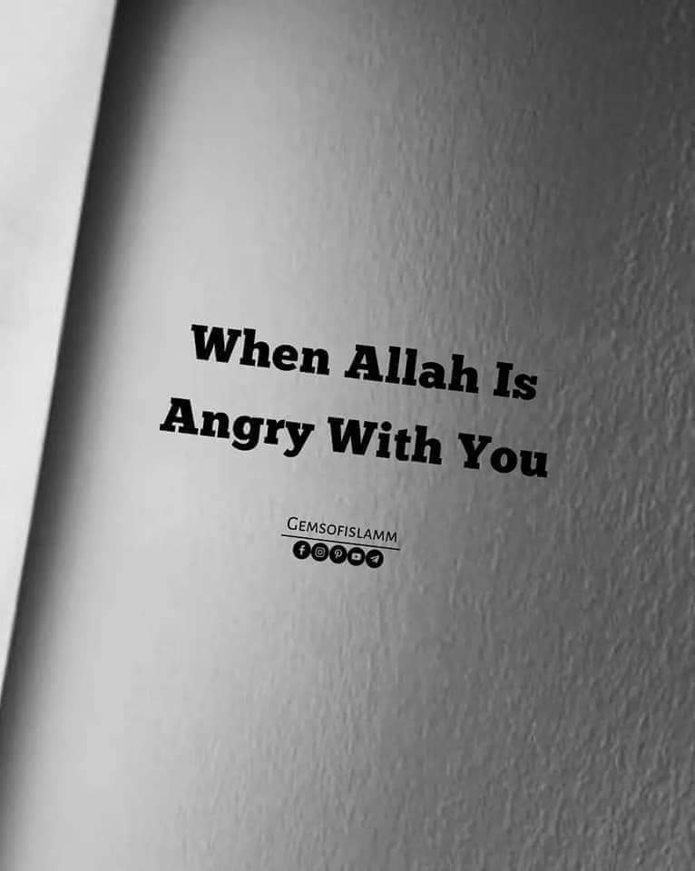 ● When Allāh Is Angry With You...😠😡 ● Read it carefully 🖤📝