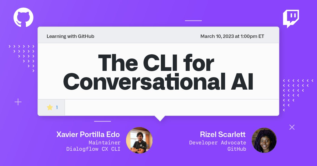 This #OpenSourceFriday, we're learning how to use Dialogflow CX CLI to test and interact with your Dialogflow CX projects. 

Join @Xavidop and me on March 10, at 1pm ET to level up your conversational AI skills at twitch.tv/github 🤖

RSVP:  gh.io/cxcli-osf