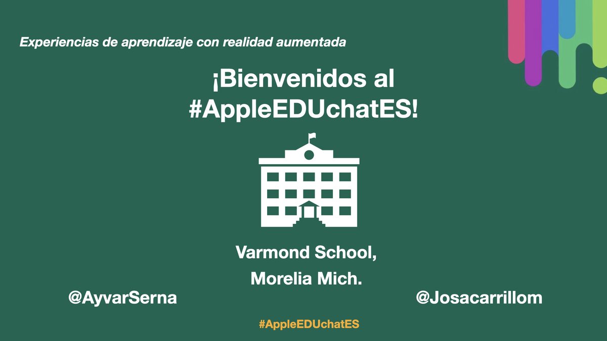 ¡Hoy desde Morelia,  Varmond School, #AppleDistinguishedSchool como escuela anfitriona del #AppleEDUchatES! Mucho que aprender sobre cómo usan la realidad aumentada en la educación!