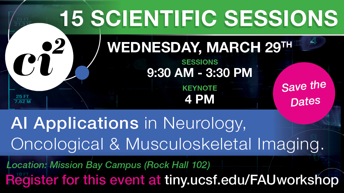 UCSF_Ci2's tweet photo. Our 3rd anniversary celebration continues! Join us for an enlightening day of scientific sessions & a keynote presentation as part of a collaboration between @UCSF_ci2 & @UniFAU. RSVP by March 17 for the March 29 event. #AI #Imaging #DeepSequencing https://t.co/rYV17lwpaT https://t.co/tZ4jfMGSJg