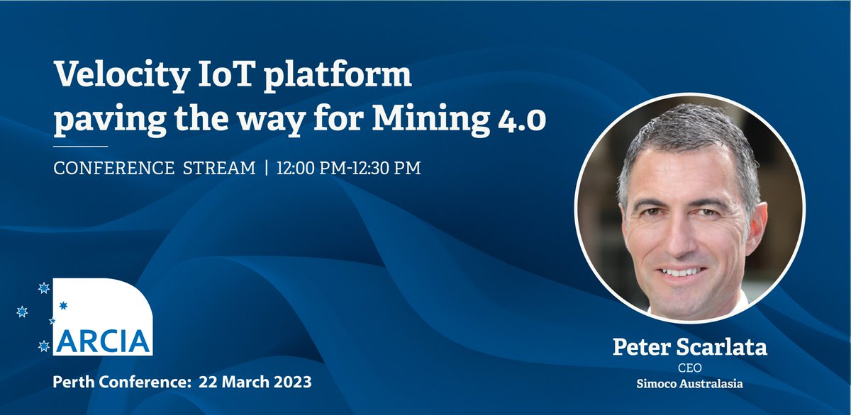 We're thrilled to have Peter Scarlata, CEO, @SimocoWS Australasia presenting at the #ARCIAPerth conference on March 22: 'Velocity IoT platform paving the way for Mining 4.0' Don't miss it!
👉Read more and book now: bit.ly/velocityiot
#ARCIAtraining #InternetofThings #IoT