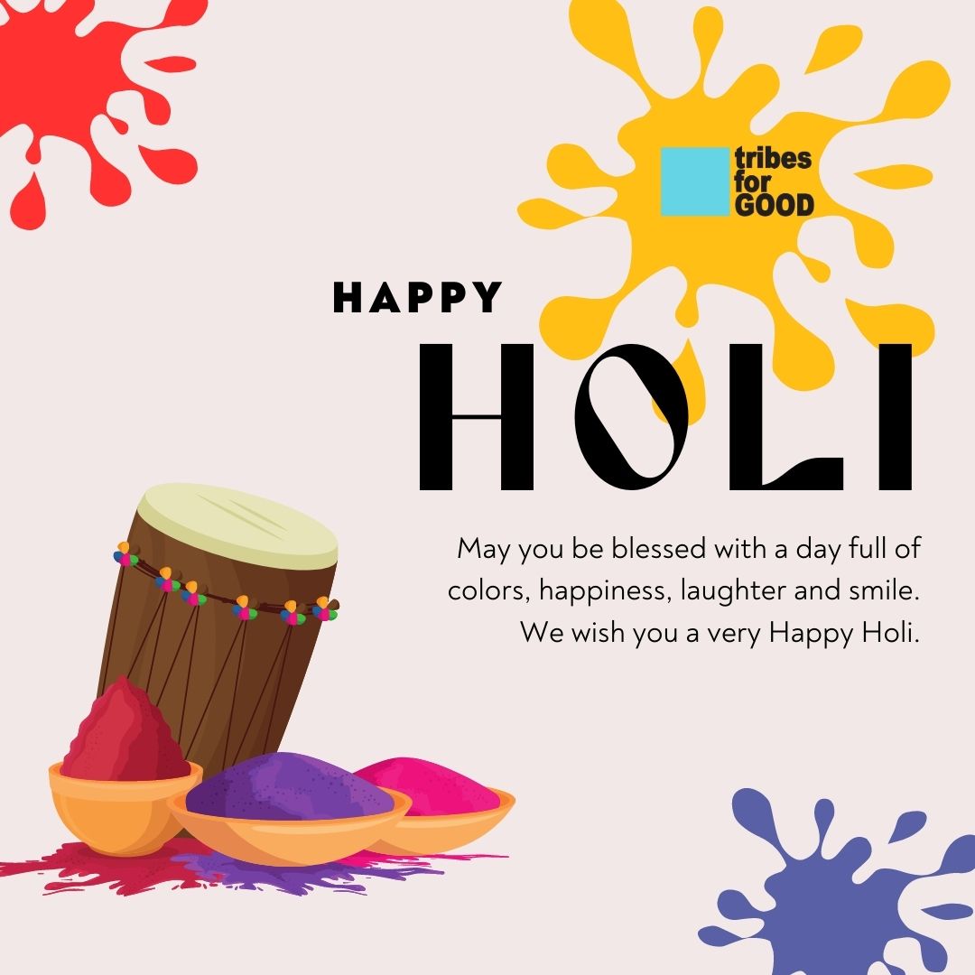 TribesforGOOD wishes everyone a blessed Holi full of happiness, laughter and colors! 
.
.
#HappyHoli