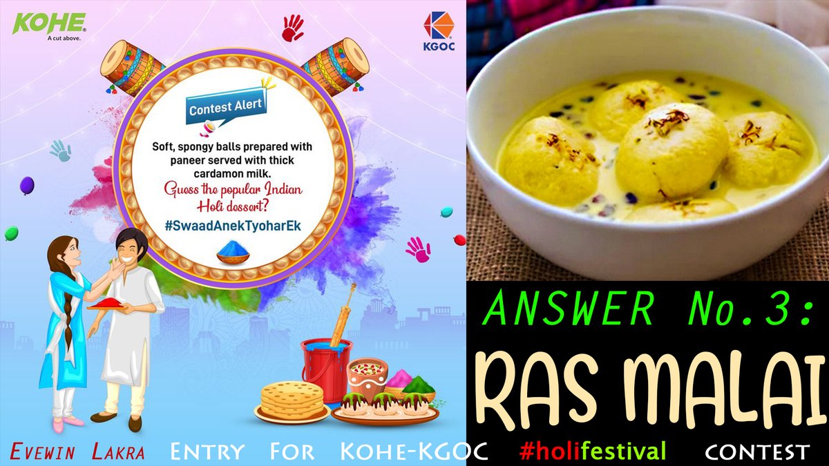 @KgocKohe @evewin89     Entry  For   Kohe-KGOC  #holifestival  CONTEST 

ANSWER No.3:
 
' RAS MALAI '

@navina30   @blessedkamal  @PushpaLakra 

#ContestAlert #Contest #holifestival #Kitchenwithkohe #Acutabove