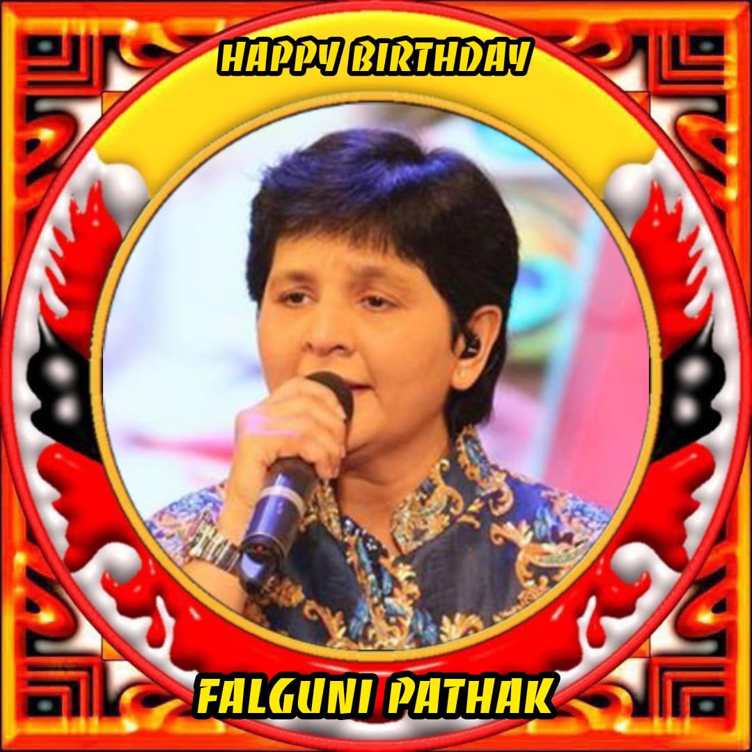 Happy Birthday Falguni Pathak   