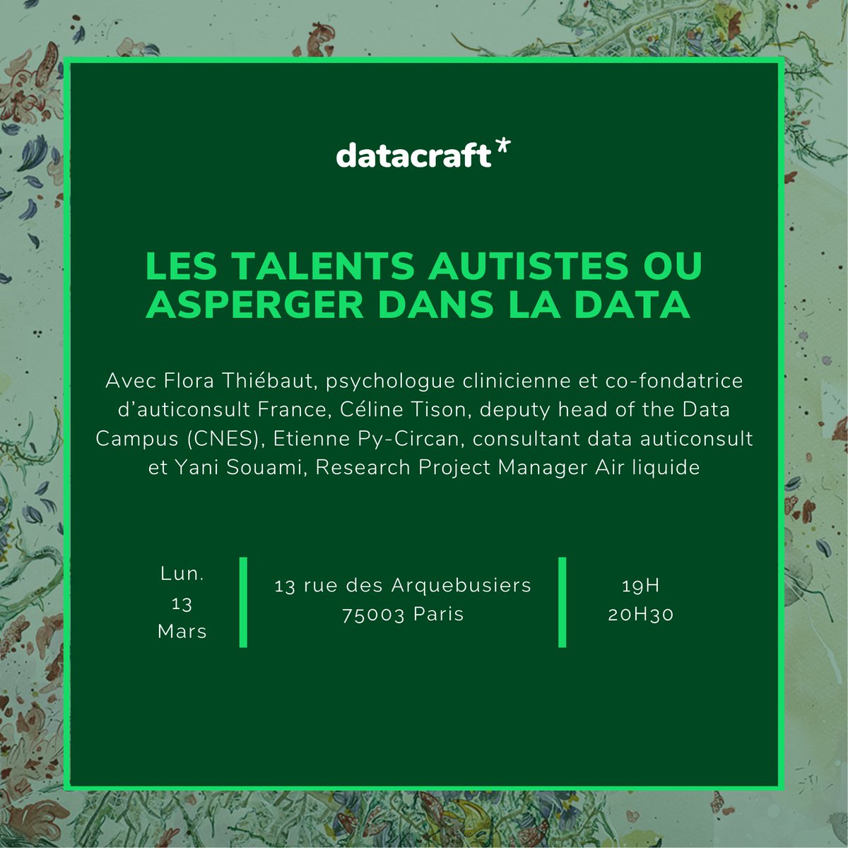 datacraft (@datacraft_paris) on Twitter photo SOIRÉE CDO & HR - Les talents autistes ou asperger dans la data : mieux les comprendre, les recruter et les intégrer dans ses équipes animée par Flora Thiébaut.
📅 13/03 de 19h à 20h30
📍13 Rue des Arquebusiers, 75003 - Paris
✍️ Inscription : contact@datacraft.paris SOIRÉE CDO & HR - Les talents autistes ou asperger dans la data : mieux les comprendre, les recruter et les intégrer dans ses équipes animée par Flora Thiébaut.
📅 13/03 de 19h à 20h30
📍13 Rue des Arquebusiers, 75003 - Paris
✍️ Inscription : contact@datacraft.paris