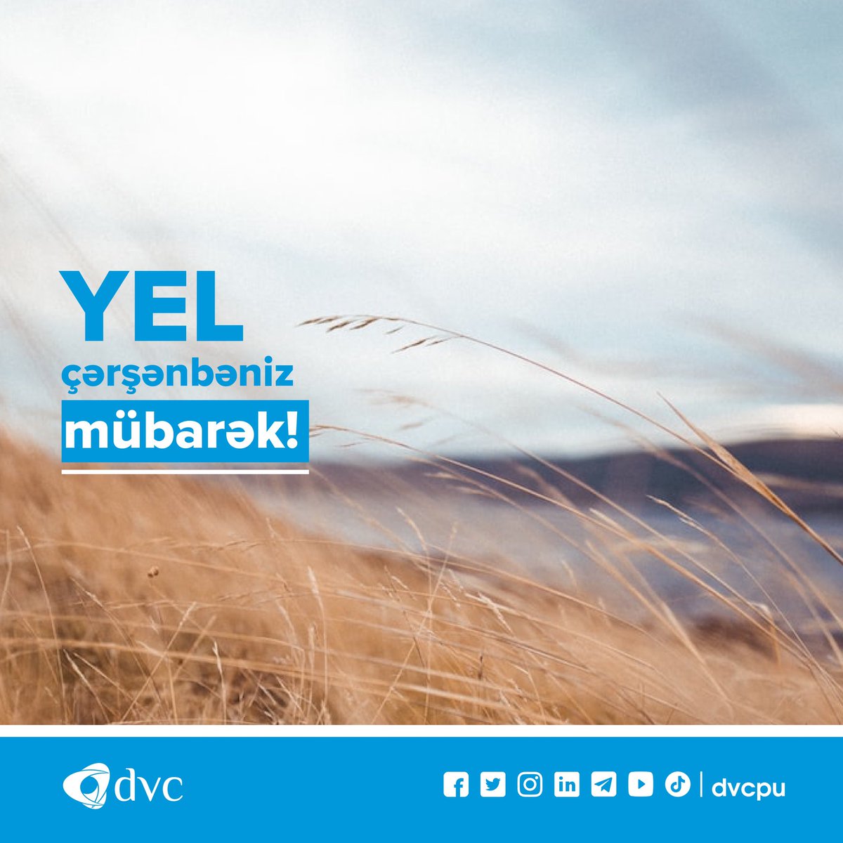 Bu gün Yel çərşənbəsidir.
🌬️ Çərşənbəniz mübarək!

#DVC #Novruz #Yelçərşənbəsi