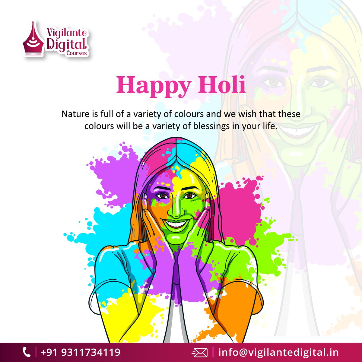 Happy Holi                
Nature is full of a variety of colours and we wish that these colours will be a variety of blessings in your life. 

#happyholi#colours#joy#happiness#festiveblessings#celebration#festivegifts#colorwater#balloonwater#vigilantedigitalcourses