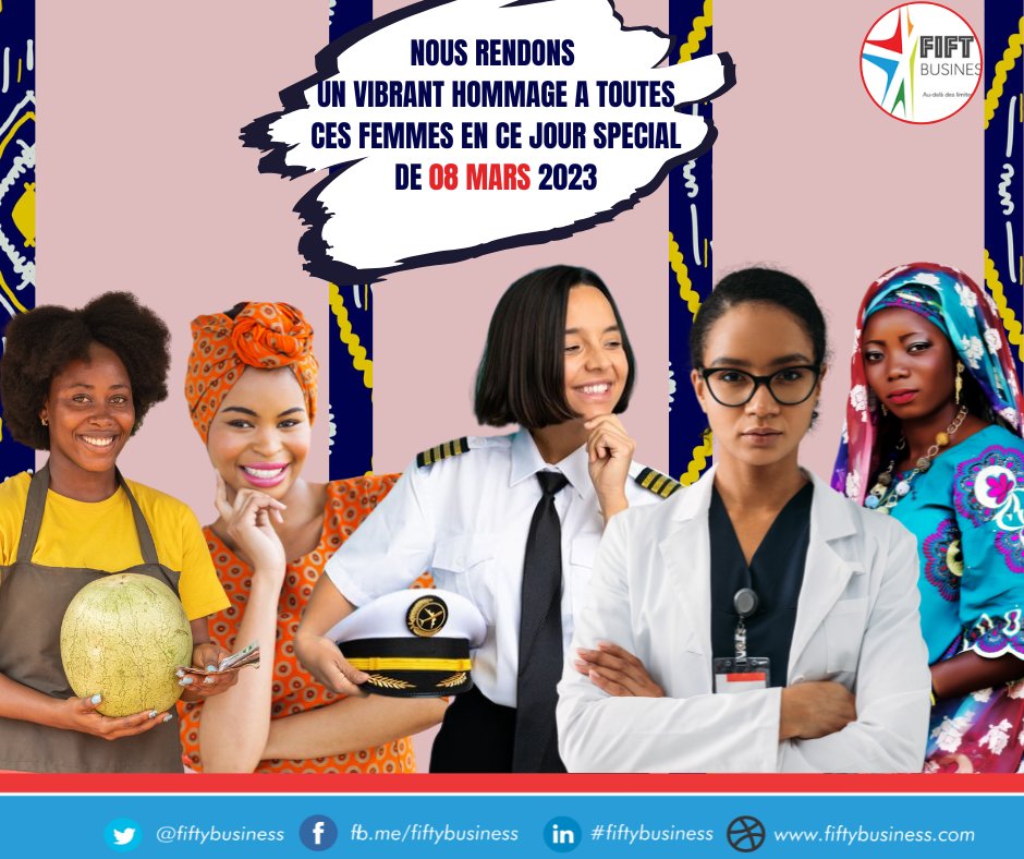 FiftyBusinessSA's tweet photo. Nul n’est besoin de rappeler le rôle et l’importance de ces braves #femmes qui se battent chaque jour que Dieu fait. Chacune dans ses #activités_respectives, nous  rendons un vibrant #hommage à toutes ses femmes en ce jour spécial de #08Mars 2023.

 Bonne fête de la #SENAFET ! https://t.co/DcLV7MxvWx
