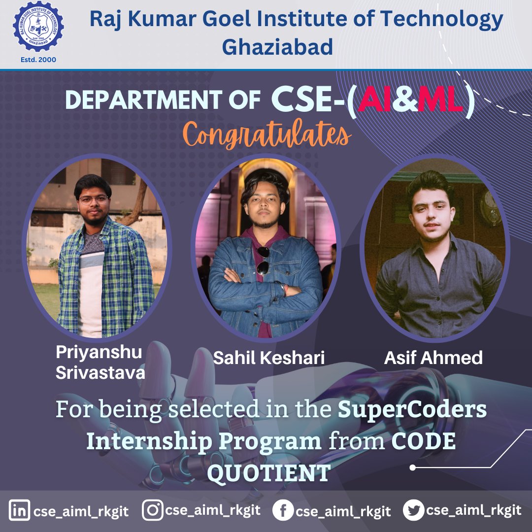 RKGIT_Aiml's tweet image. Congratulations Sahil Keshari, Priyanshu Shrivastava, and Asif Ahmad on being selected for the #SuperCoders #Internship Program! Departmnent of #CSEAIML is proud of your #achievement and wish you best of luck for your future.