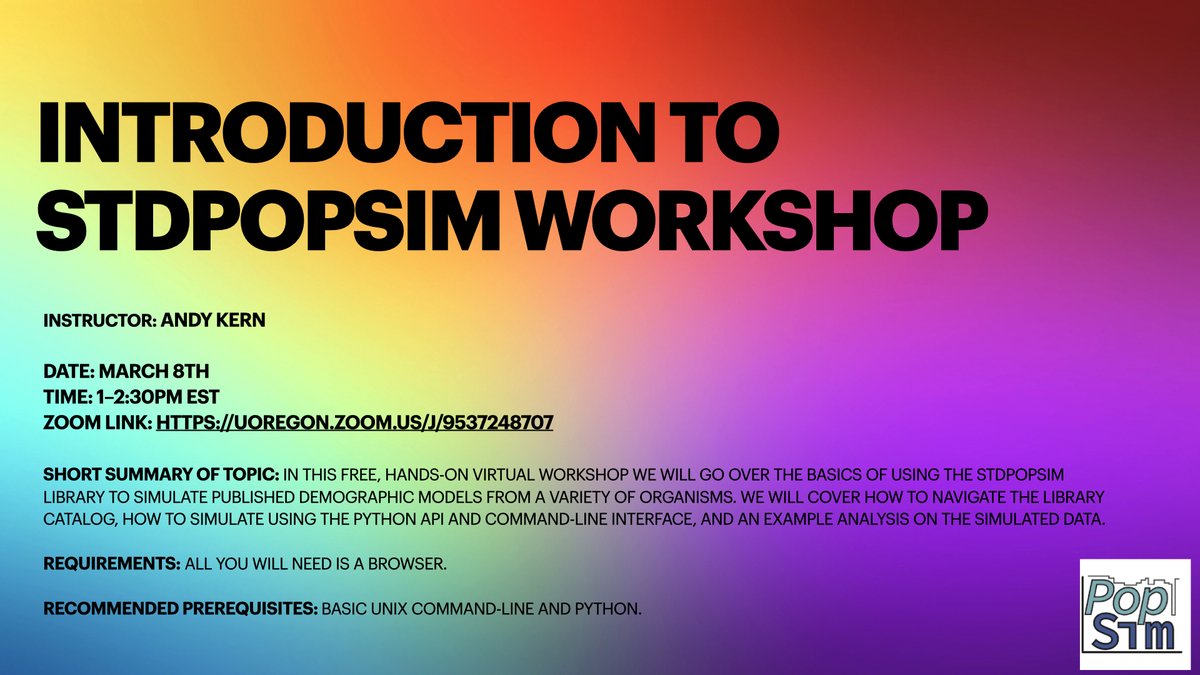 Andrew Kern (@pastramimachine) on Twitter photo Tomorrow at 1PM EST I'll be leading an "Intro to stdpopsim" workshop as part of #ProbGen2023. Zoom info attached if ppl would like to join remotely. Join us to learn about this incredible, community resource for simulation Tomorrow at 1PM EST I'll be leading an "Intro to stdpopsim" workshop as part of #ProbGen2023. Zoom info attached if ppl would like to join remotely. Join us to learn about this incredible, community resource for simulation