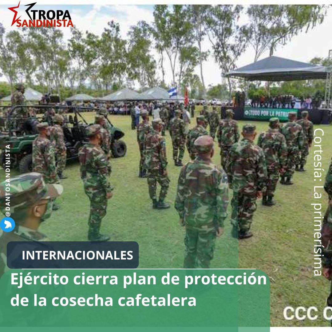 Ejército de Nicaragua cierra Plan de Protección de la Cosecha Cafetalera
#TodoPorLaPatria 
#AdelanteMujeresHeroicas 
#TropaSandinista