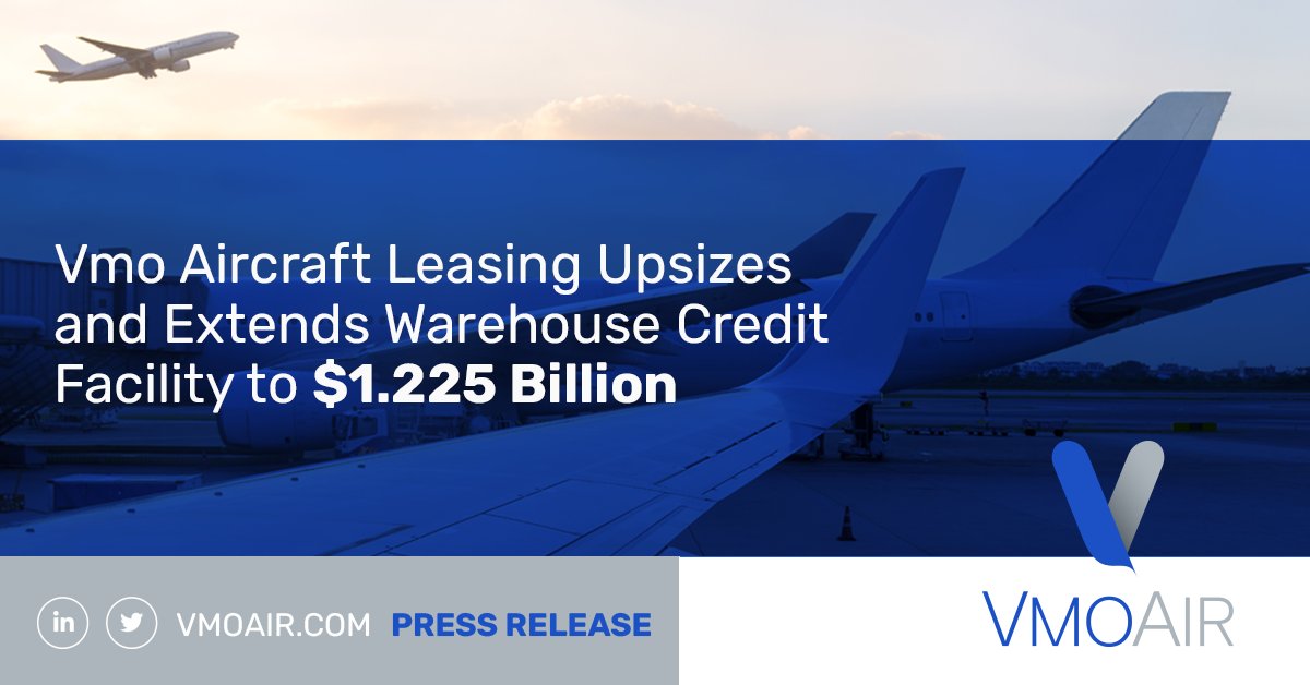 @VmoAir announced the upsizing and amendment of its warehouse credit facility to $1.225 billion vmoair.com/vmo-aircraft-l… #aviationfinance #aviation #aircraftleasing
