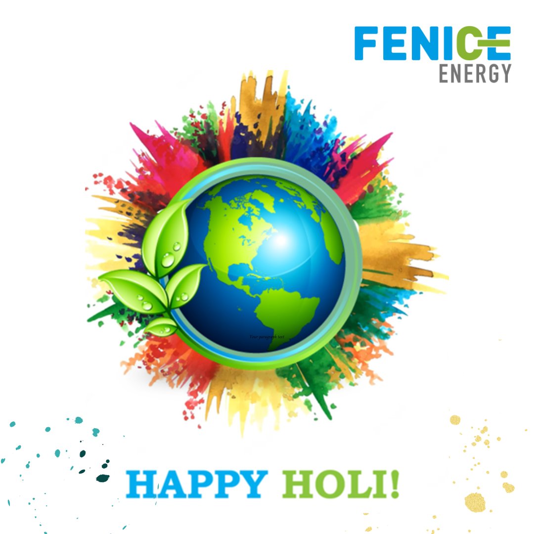 Team Fenice Energy wishes you all a Holi filled with colors that make both, you and the Earth, happy.

#gosolar #gogreen #renewablenergy #holi2023 #greenenergy #feniceenergy #solarpower
