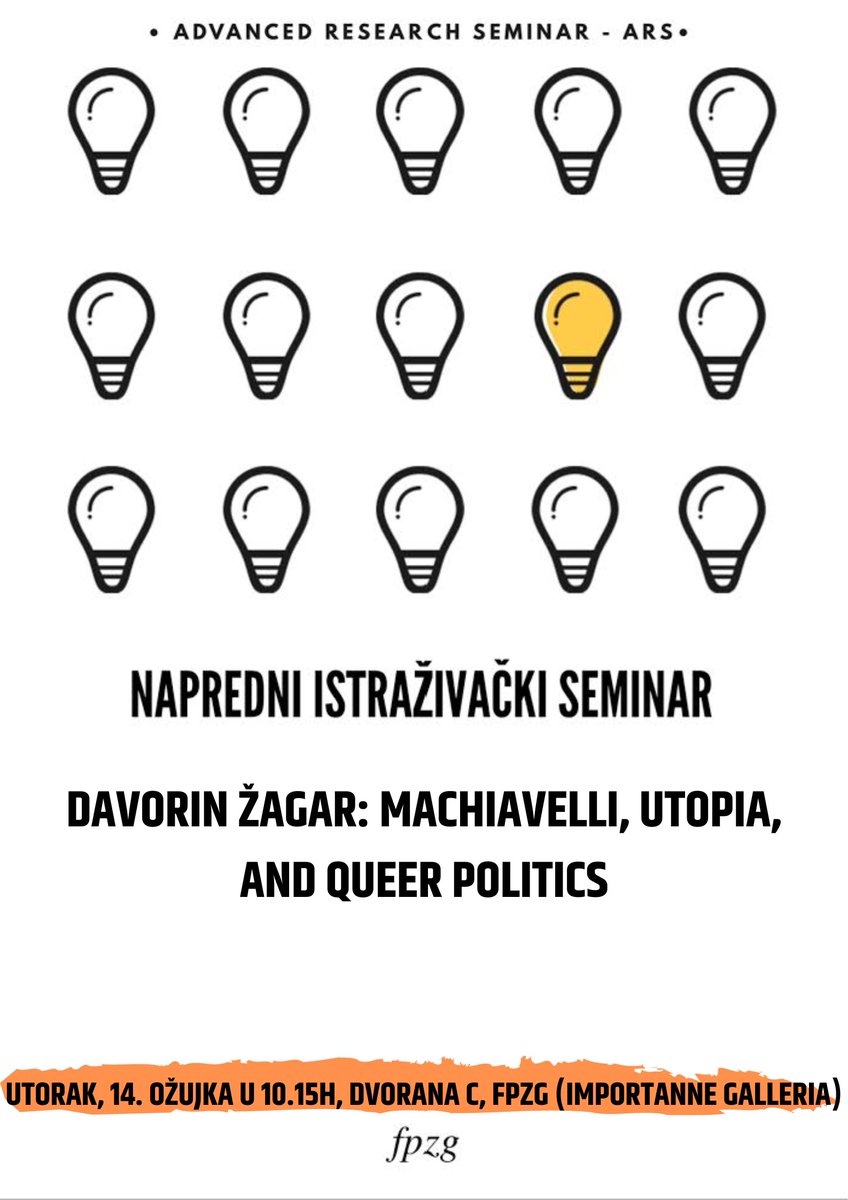New Advanced Research Seminar: Davorin Žagar: Machiavelli, Utopia, and Queer Politics. Tuesday, March 14, 10.15, Room C, FPZG.