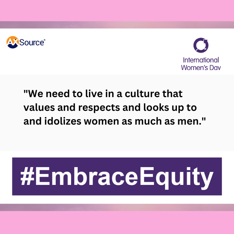 AxSource_Inc's tweet image. Check out what our team had to say! #InternationalWomensDay #IWD2023 #EmbraceEquity #AXSource