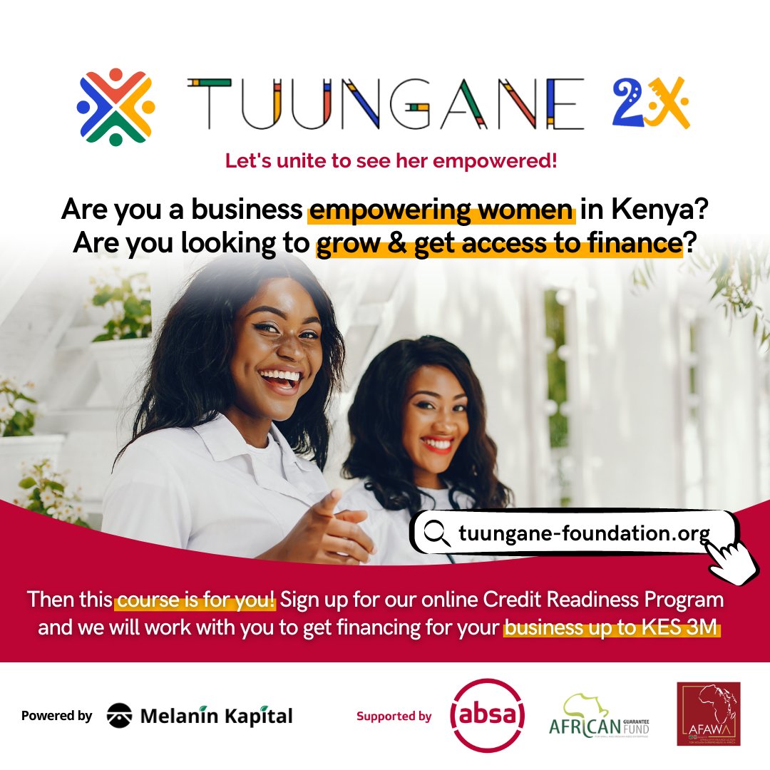 Does your business empower Kenyan women? Sign up for #Tuungane2XnaAbsa online Credit Readiness Program that is supported by AGF, @AbsaKenya, the Affirmative Finance Action for Women in Africa #AFAWA and Melanin Kapital. Click link to apply: tuungane-foundation.org