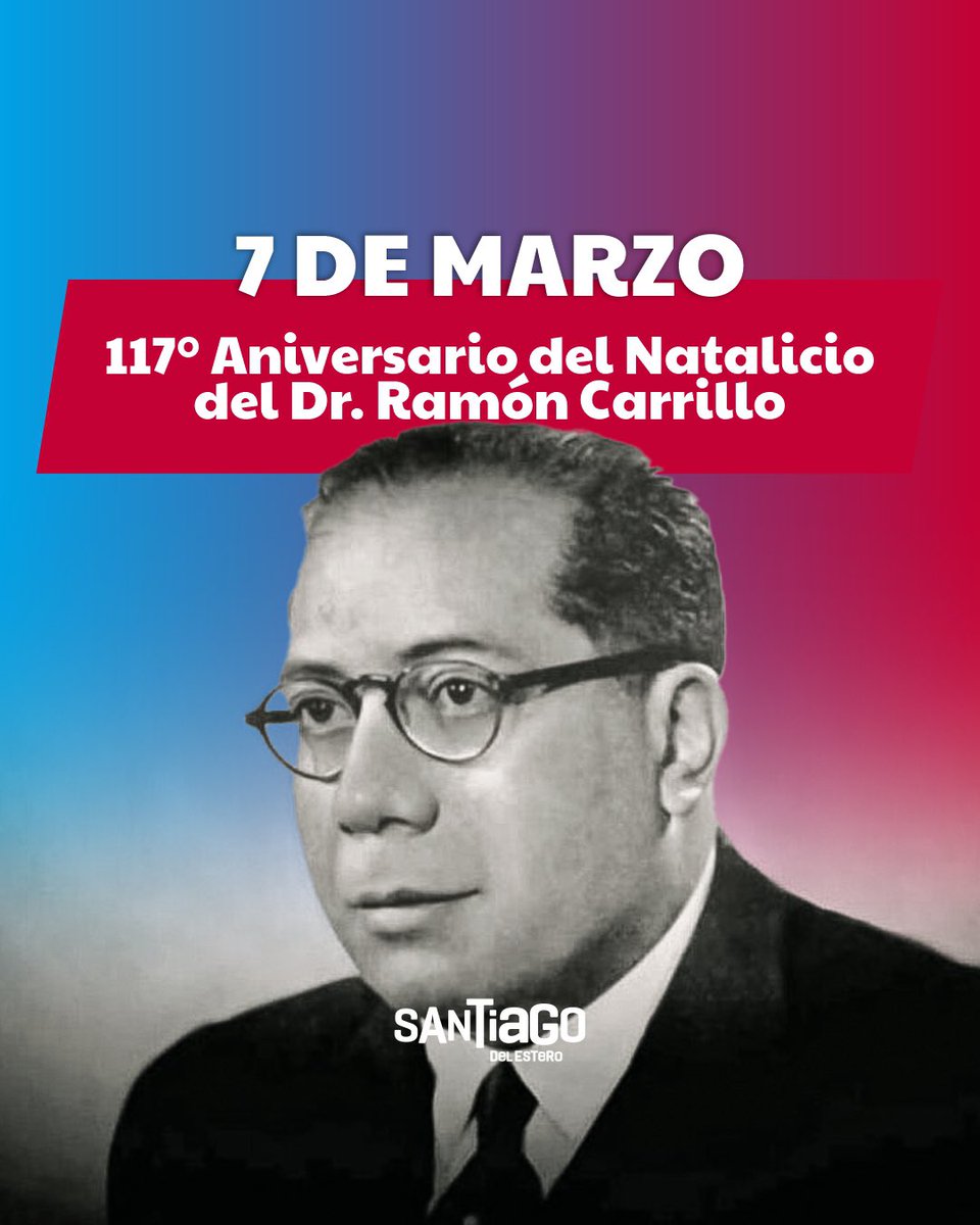 GobiernoSDE's tweet photo. #7DeMarzo | Nacimiento del Dr Ramón Carrillo
Hace 117 años nacía en Santiago del Estero este médico que marcó un antes y un después en la salud pública argentina.
Hoy, conmemoramos el legado de #RamonCarrillo construyendo una salud digna y con acceso para todos 👏🏼 https://t.co/durGkSH2Wi
