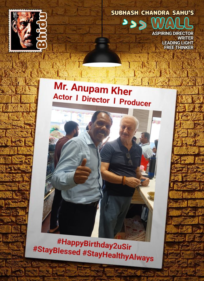 #Bhidu

Mr. Anupam Kher
Actor  l  Director  l  Producer
#HappyBirthday2uSir
#StayBlessed #StayHealthyAlways