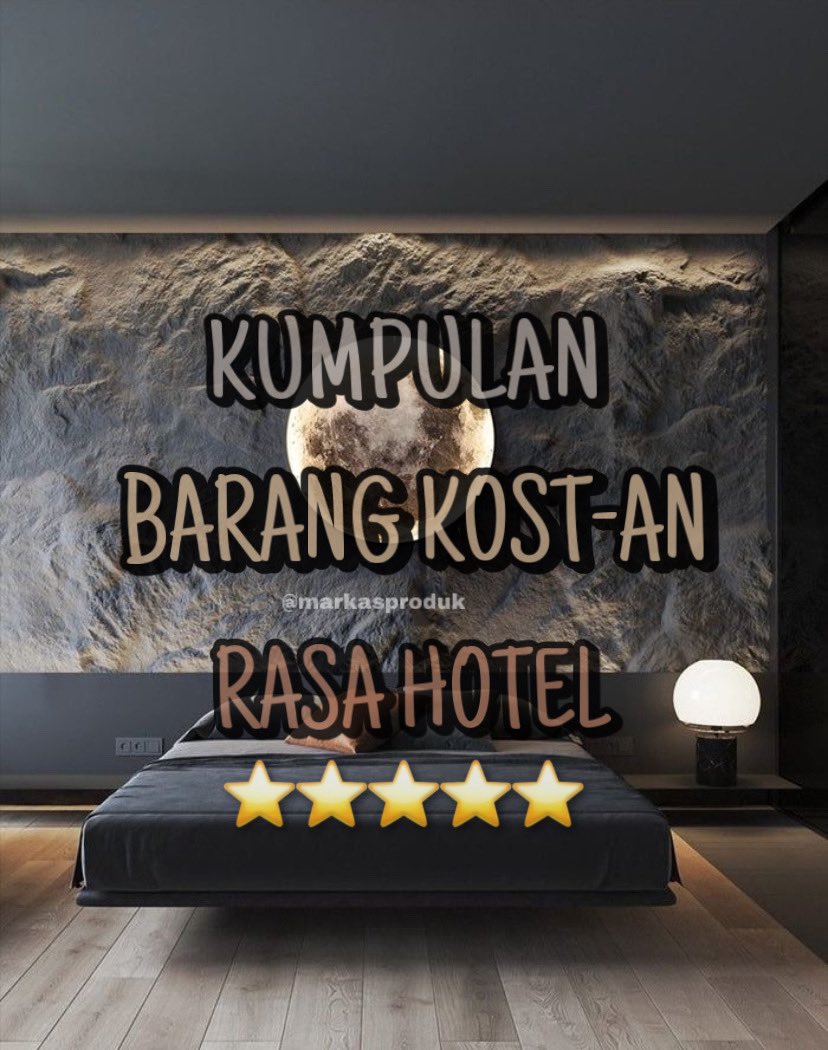 Kumpulan Barang Kostan Rasa Hotel Bintang 5!!! LOW BUDGET 🔥🔥

- A Thread —