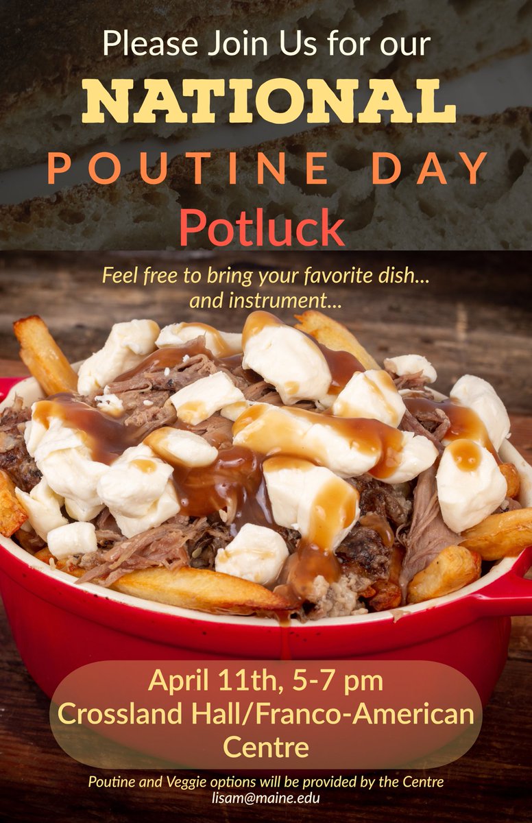 Come have Poutine with us April 11, from 5-7pm at the Franco-American Centre! Feel free to bring your favorite dish, or instrument!