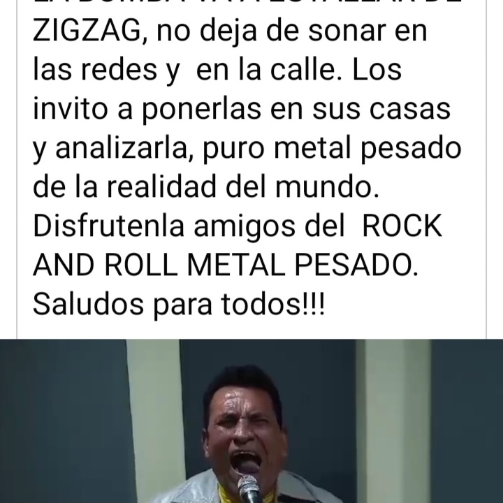 LA I-R-ROLL y HO-HI-HA-HAA LA BOMBA VA A  ESTALLAR!!!  para ustedes amigos del ROCKANDROLL!! Gracias por su apoyo y compartir.  ZIG-ZAG rock súper metal.