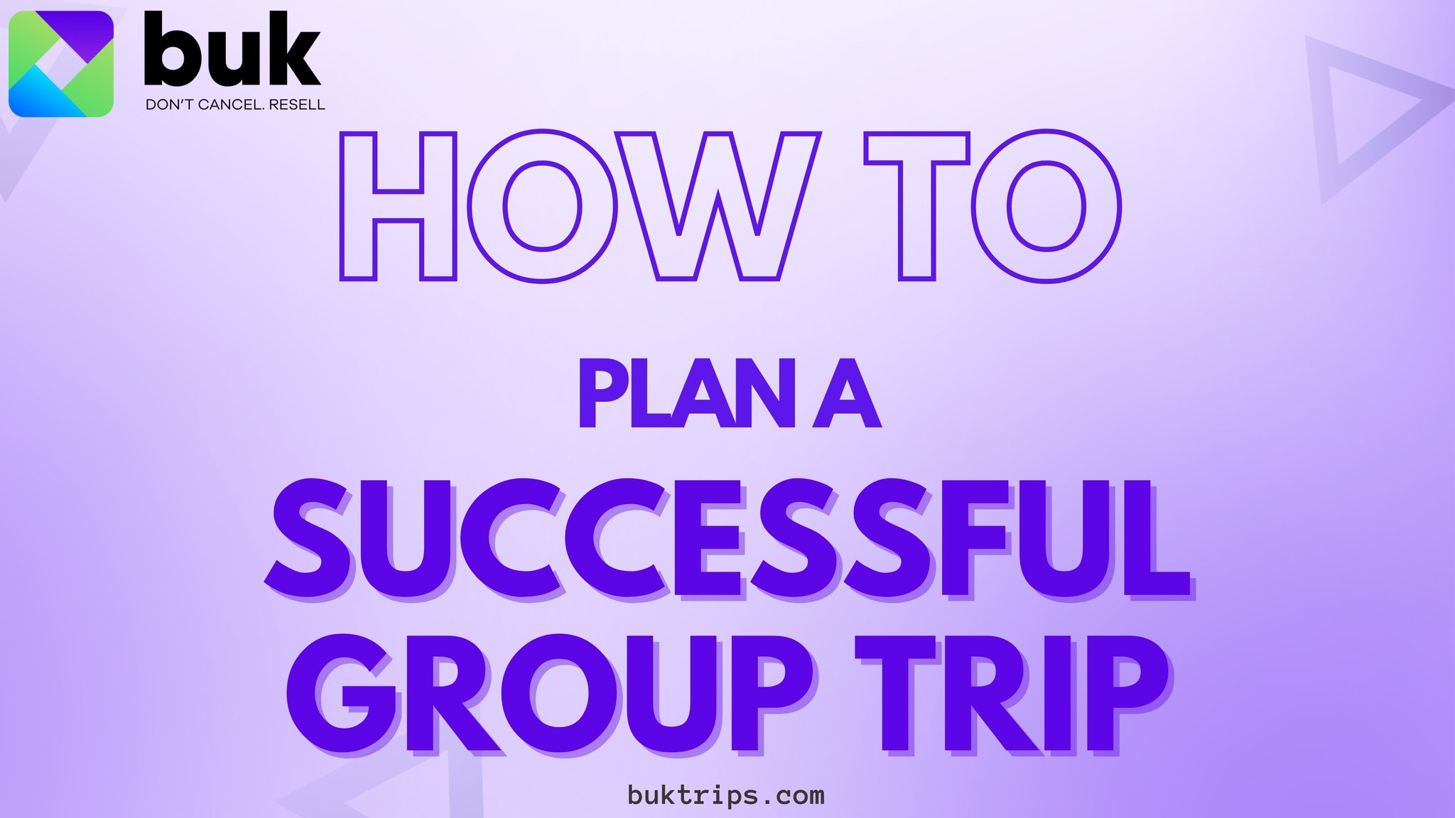 BukTrips /Don't Cancel, Resell your Hotel Bookings on Twitter "Planning a group trip is always