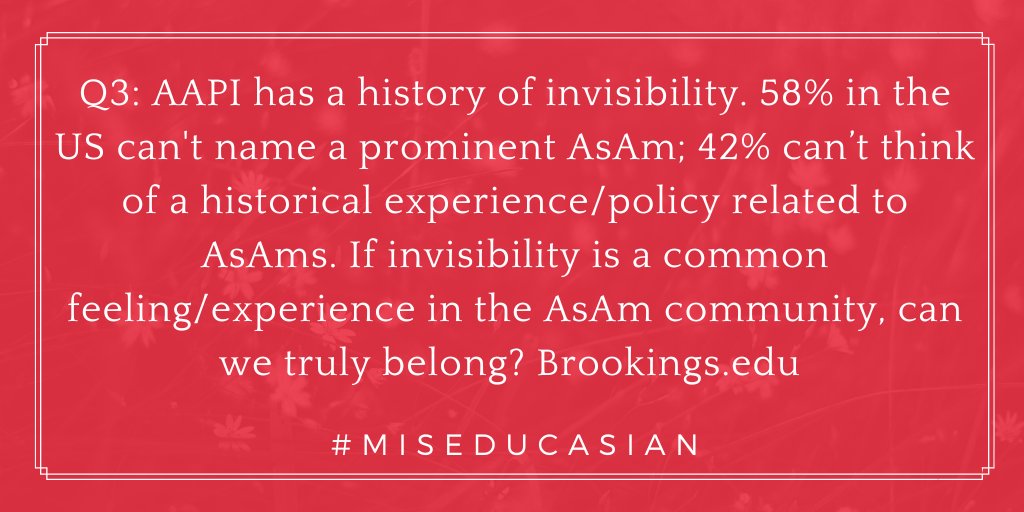 miseducAsian's tweet image. #Q3: AAPI has a history of invisibility. 58% in the US can't name a prominent AsAm; 42% can’t think of a historical exp/policy related to AsAms. If invisibility is a common feeling &amp;amp; experience in the AsAm community, can we truly belong? Brookings.edu #miseducAsian