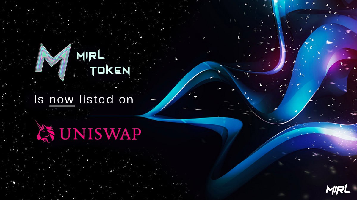 🦄 Leading up to <a href="/mirlnft/">MIRL is Made In Real Life 🧥</a> #Wear2Earn beta launch, $MIRL is now listed on <a href="/Uniswap/">Uniswap Labs 🦄</a>! This allows a wider group of communities to obtain $MIRL tokens in a decentralized manner.  

Team will gradually increase liquidity on #uniswap and introduce LP incentive programs for all. 🤩